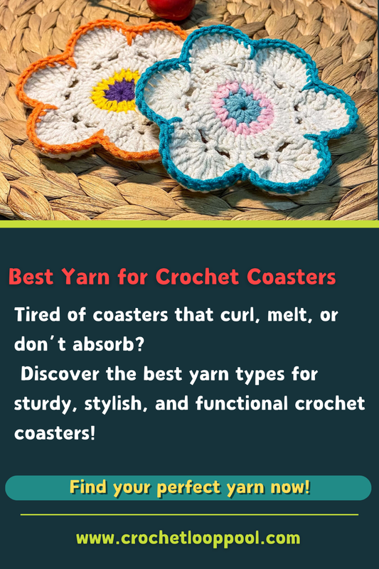 Pinterest pin promoting the blog “Best Yarn for Crochet Coasters,” featuring two colorful crochet flower coasters on a woven background, with a text overlay inviting readers to discover the best yarn types for functional and stylish coasters.