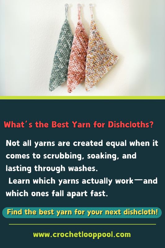 Three handmade crochet dishcloths hanging on a wall with text explaining how to choose the best yarn for absorbency and durability.