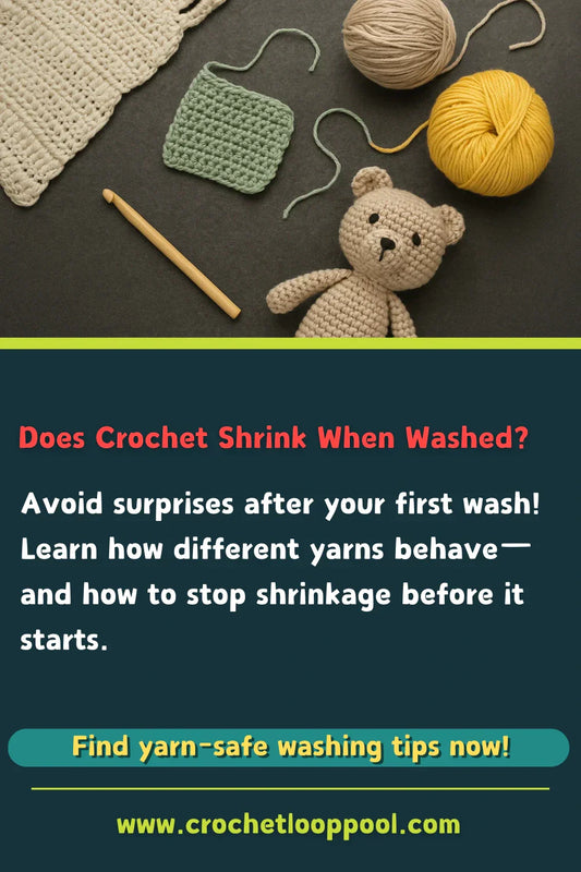 Flat lay of crochet yarn, swatches, and amigurumi bear with text about preventing shrinkage after washing crochet items